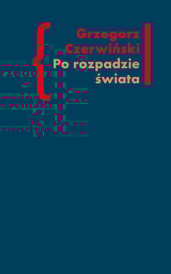Po rozpadzie świata O przestrzeni artystycznej w prozie Włodzimierza Odojewskiego