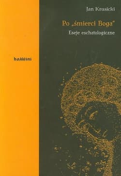 Po śmierci Boga Eseje eschatologiczne