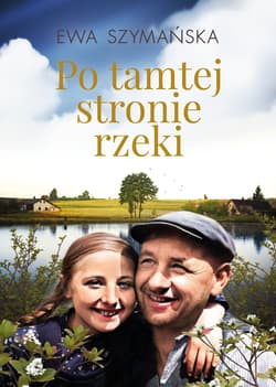 Po tamtej stronie rzeki - Ewa Szymańska