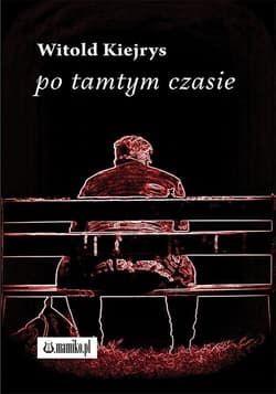 Po tamtym czasie - Witold Kiejrys