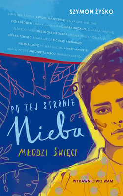 Po tej stronie nieba Młodzi święci - Szymon Żyśko