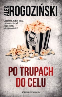 Po trupach do celu - Alek Rogoziński