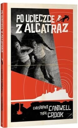 Po ucieczce z Alcatraz - Cantwell Christopher, Tyler Crook