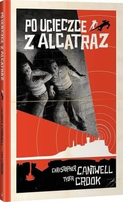 Po ucieczce z Alcatraz - Cantwell Christopher, Tyler Crook