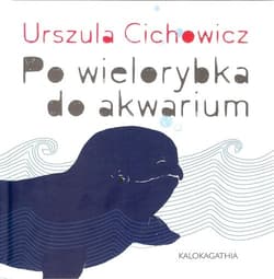 Po wielorybka do akwarium