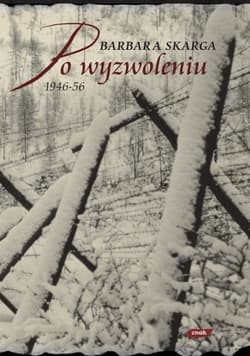 Po wyzwoleniu… (1944–1956)