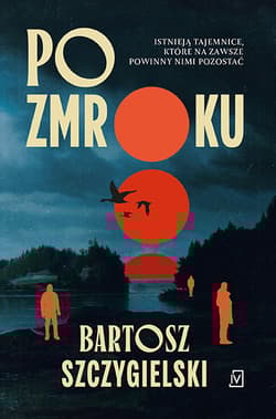 Po zmroku - Bartosz Szczygielski