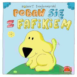 Pobaw się z Fafikiem - Robert Trojanowski
