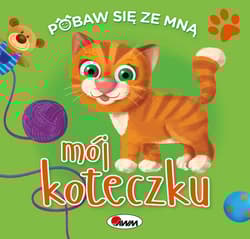 Pobaw się ze mną mój koteczku - Natalia Kawałko-Dzikowska