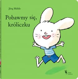 Pobawmy się, króliczku - Jorg Muhle