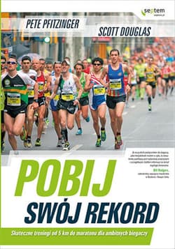Pobij swój rekord. Skuteczne treningi od 5 km do maratonu dla ambitnych biegaczy - ebook - Scott Douglas