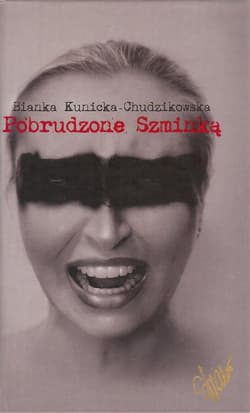 Pobrudzone szminką - Bianka Kunicka-Chudzikowska