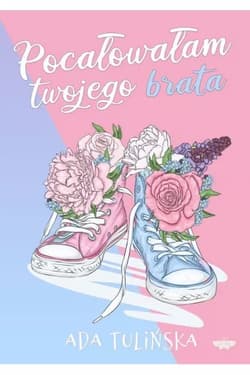 Pocałowałam twojego brata - Ada Tulińska
