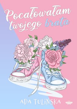 Pocałowałam twojego brata - Ada Tulińska