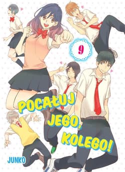 Pocałuj jego, kolego! #09 - Junko
