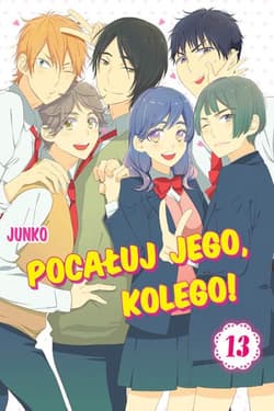 Pocałuj jego, kolego! 13 - Junko