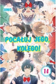 Pocałuj jego, kolego! #14 - Junko