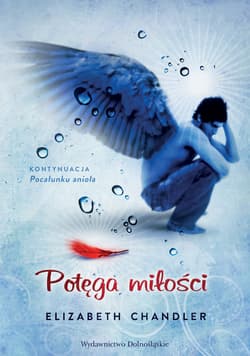 Pocałunek anioła (Tom 2). Potęga miłości - ebook - Elizabeth Chandler