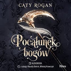 Pocałunek bogów - audiobook - Rogan Caty