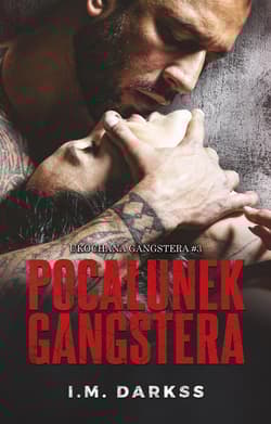 Pocałunek gangstera - I.M. Darkss