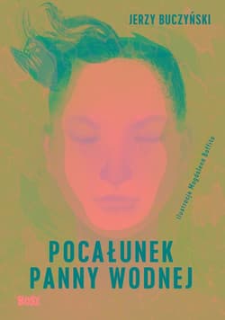 Pocałunek panny wodnej - Jerzy Buczyński