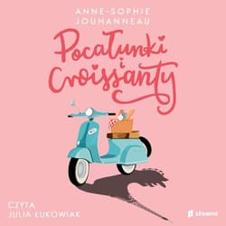 Pocałunki i croissanty - audiobook - Anne-Sophie Jouhanneau