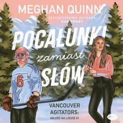 Pocałunki zamiast słów. Vancouver Agitators: miłość na lodzie #1 - audiobook - Meghan Quinn