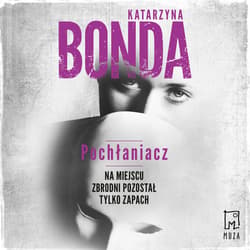 Pochłaniacz - audiobook - Katarzyna Bonda