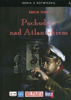 Pochodnie nad Atlantykiem - Erich Topp