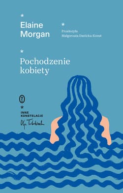 Pochodzenie kobiety - ebook - Elaine  Morgan