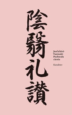 Pochwała cienia - ebook - Junichiro Tanizaki