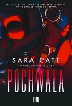 Pochwała Tom 1 - Sara Cate