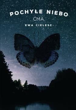 Pochyłe niebo 1 Ćma - Ewa Cielesz