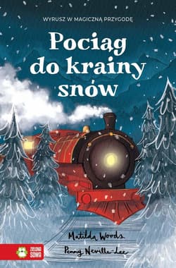 Pociąg do krainy snów - Matilda Woods