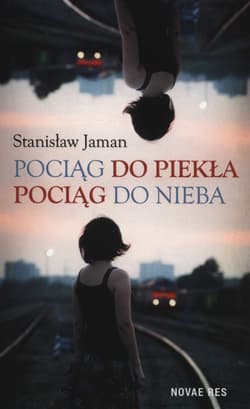 Pociąg do piekła Pociąg do nieba
