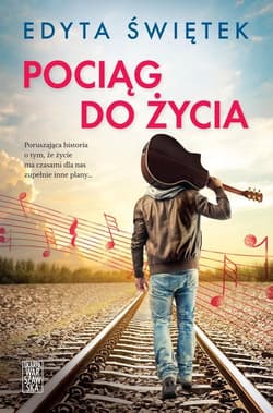 Pociąg do życia - Edyta Świętek