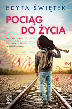 Pociąg do życia - Edyta Świętek