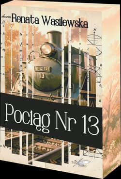 Pociąg nr 13  (barwione brzegi) - Wasilewska Renata