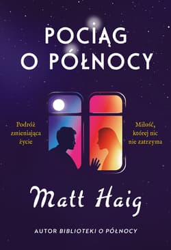 Pociąg o północy - Matt Haig