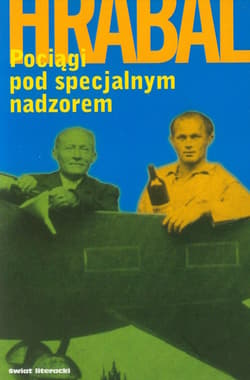 Pociągi pod specjalnym nadzorem - Bohumil Hrabal