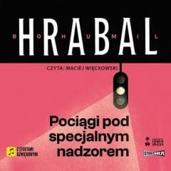 Pociągi pod specjalnym nadzorem audiobook - Bohumil Hrabal