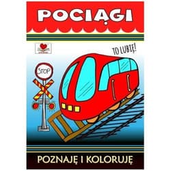 Pociągi. Poznaję i koloruję - Agnieszka Wileńska
