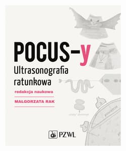 POCUS-y. Ultrasonografia ratunkowa -  Małgorzata Rak