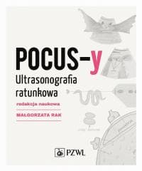 POCUS-y. Ultrasonografia ratunkowa -  Małgorzata Rak