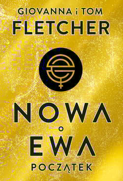 Początek. Nowa Ewa. Tom 1  - Giovanna Fletcher, Tom Fletcher, Giovanna Fletcher