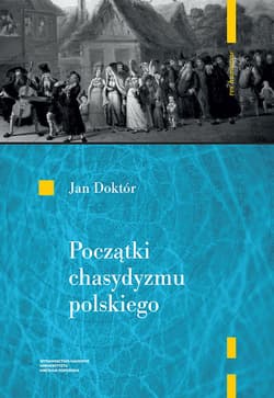 Początki chasydyzmu polskiego - Doktór Jan