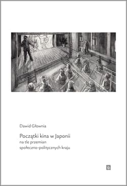 Początki kina w Japonii na tle przemian społeczno-politycznych kraju - Dawid Głownia