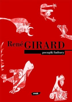 Początki kultury - René Girard
