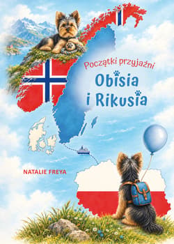 Początki przyjaźni Obisia i Rikusia - Freya Natalie