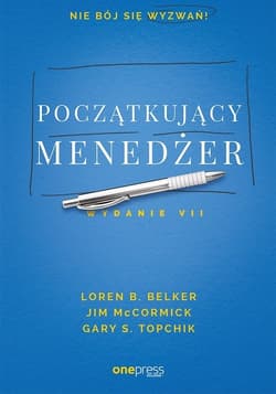 Początkujący menedżer - Belker Loren B., McCormick Jim, Topchik Gary S.